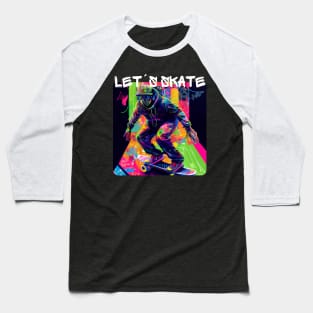 Lets Skate - Cool skater on the street - Graffiti Style 7 Baseball T-Shirt